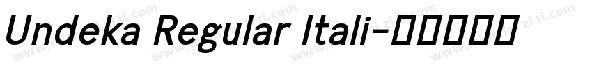 Undeka Regular Itali字体转换